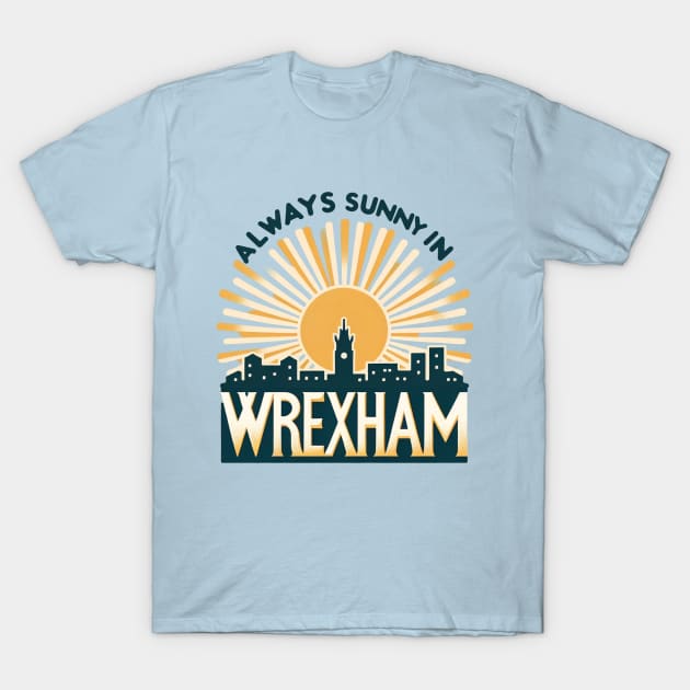 Always Sunny in Wrexham T-Shirt by Retro Travel Design